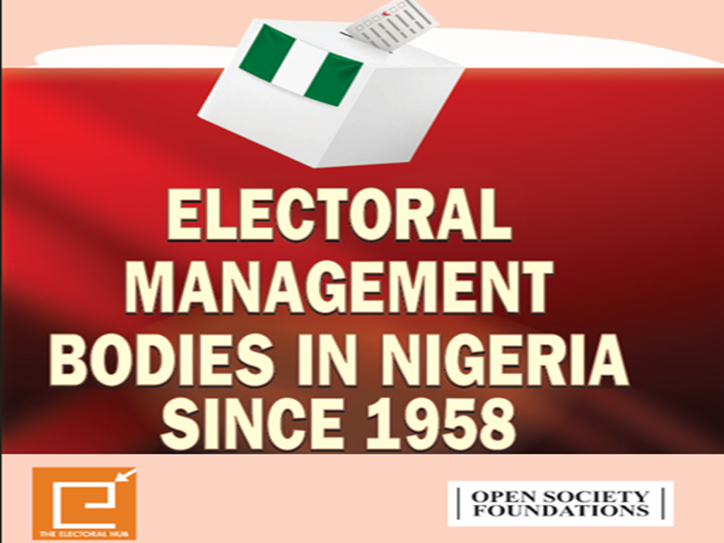 Electoral Management Bodies in Nigeria since 1958